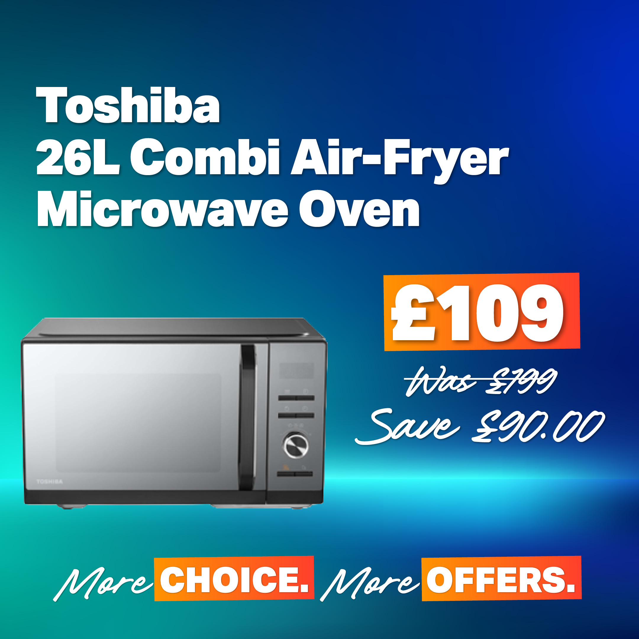 Microwave & Air Fryer combi | More Choice. More Offers.